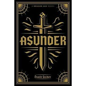 Dragon Age: Asunder Deluxe Edition, Hardcover - David Gaider imagine