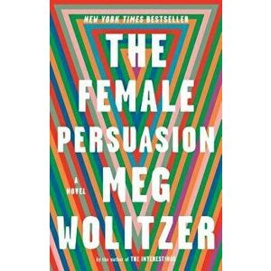 The Female Persuasion, Paperback - Meg Wolitzer imagine