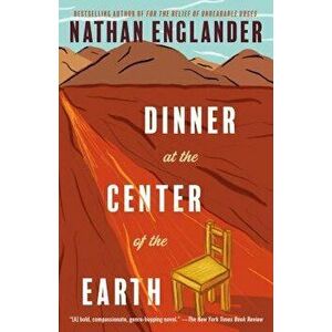 Dinner at the Center of the Earth, Paperback - Nathan Englander imagine