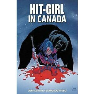 Hit-Girl Volume 2, Paperback - Jeff Lemire imagine