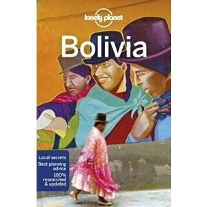 Lonely Planet Bolivia, Paperback - Lonely Planet imagine
