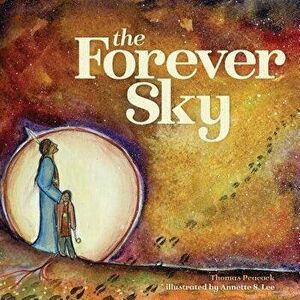 The Forever Sky, Hardcover - Thomas Peacock imagine