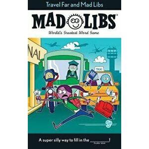 Travel Far and Mad Libs, Paperback - Anthony Casciano imagine
