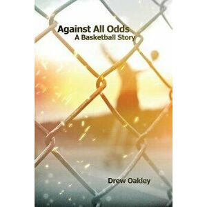 Against All Odds: A Basketball Story imagine