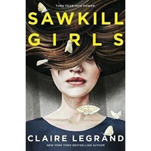 Sawkill Girls, Paperback - Claire Legrand imagine