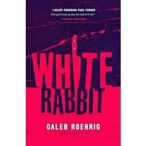 White Rabbit, Paperback - Caleb Roehrig imagine