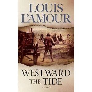 Westward the Tide - Louis L'Amour imagine