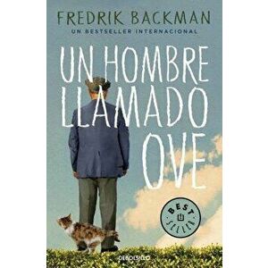 Un Hombre Llamado Ove / A Man Called Ove, Paperback - Fredrik Backman imagine