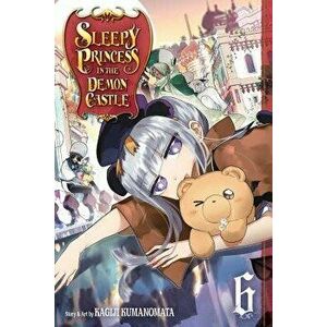 Sleepy Princess in the Demon Castle, Vol. 6, Paperback - Kagiji Kumanomata imagine