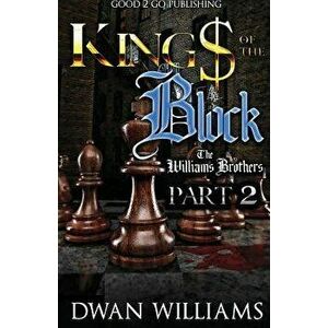 Kings of the Block 2, Paperback - Dwan Williams imagine