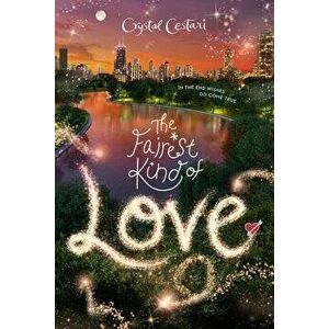 The Fairest Kind of Love, Hardcover - Crystal Cestari imagine