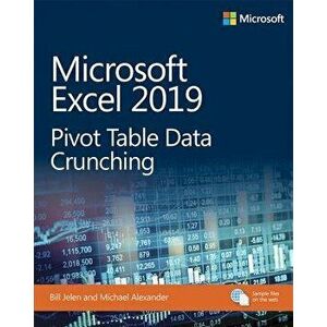 Microsoft Excel 2019 Pivot Table Data Crunching, Paperback - Bill Jelen imagine
