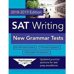 SAT Writing: New Grammar Tests, 2018-2019 Edition, Paperback - Prepvantage imagine