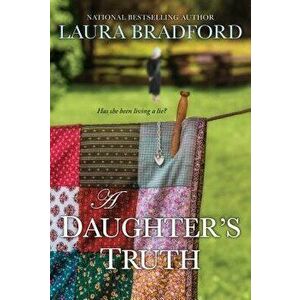 A Daughter's Truth - Laura Bradford imagine