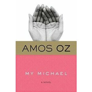 My Michael, Paperback - Amos Oz imagine