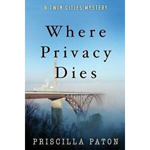 Where Privacy Dies, Paperback - Priscilla Paton imagine