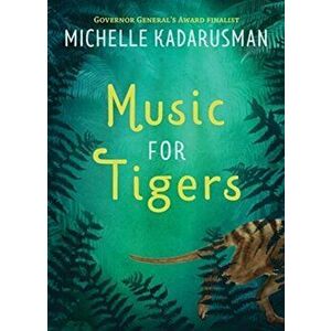 Music for Tigers, Paperback - Michelle Kadarusman imagine