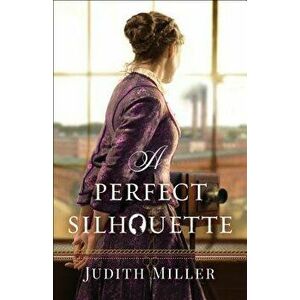 A Perfect Silhouette - Judith Miller imagine