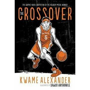 The Crossover (Graphic Novel), Hardcover - Kwame Alexander imagine