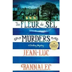 The Fleur de Sel Murders: A Brittany Mystery, Paperback - Jean-Luc Bannalec imagine