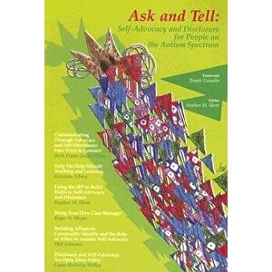 Ask and Tell: Self-Advocacy and Disclosure for People on the Autism Spectrum, Paperback - Stephen M. Shore imagine