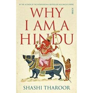 Why I Am a Hindu, Paperback - Shashi Tharoor imagine