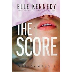 The Score, Paperback - Elle Kennedy imagine