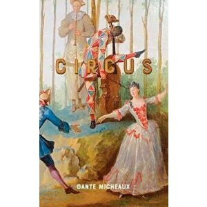 Circus, Paperback - Dante Micheaux imagine