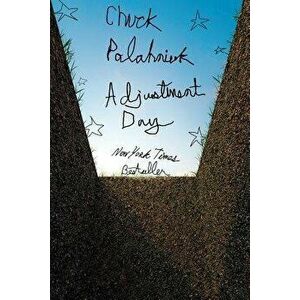 Adjustment Day, Paperback - Chuck Palahniuk imagine