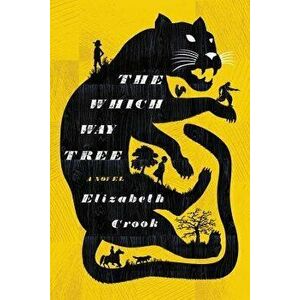 The Which Way Tree, Paperback - Elizabeth Crook imagine