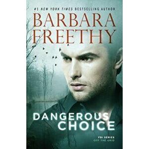 Dangerous Choice, Paperback - Barbara Freethy imagine