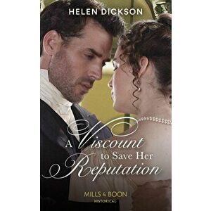 Viscount To Save Her Reputation, Paperback - Helen Dickson imagine