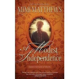 A Modest Independence, Paperback - Mimi Matthews imagine