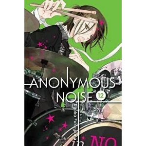 Anonymous Noise, Vol. 12, Paperback - Ryoko Fukuyama imagine