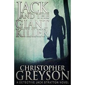 Jack and the Giant Killer, Paperback - Christopher Greyson imagine