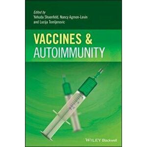 Vaccines and Autoimmunity, Hardcover - Yehuda Shoenfeld imagine