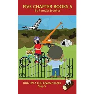 Five Chapter Books 5: Systematic Decodable Books Help Developing Readers, including Those with Dyslexia, Learn to Read with Phonics, Paperback - Pamel imagine