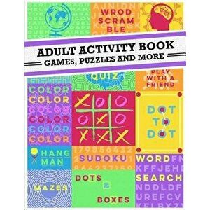 Adult Activity Book: An Adult Activity Book Featuring Coloring, Sudoku, Word Search And Dot-To-Dot - Adult Activity Book imagine
