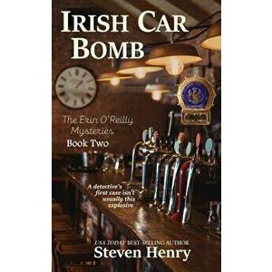 Irish Car Bomb, Paperback - Steven Henry imagine