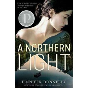 A Northern Light, Paperback - Jennifer Donnelly imagine