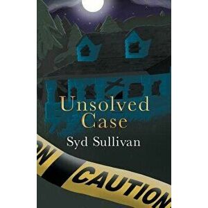 Unsolved Case, Paperback - Syd Sullivan imagine