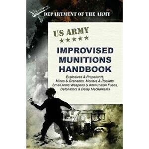 U.S. Army Improvised Munitions Handbook, Paperback - Army imagine