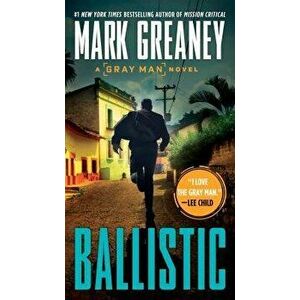 Ballistic - Mark Greaney imagine