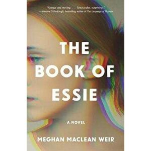 The Book of Essie, Paperback - Meghan MacLean Weir imagine