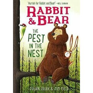 Rabbit & Bear: The Pest in the Nest, Hardcover - Julian Gough imagine