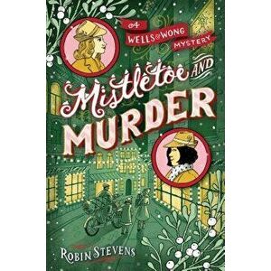 Mistletoe and Murder, Hardcover - Robin Stevens imagine