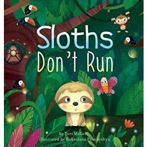 Sloths Don't Run, Hardcover - Tori McGee imagine