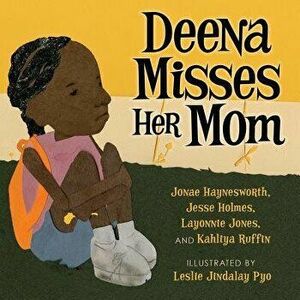 Deena Misses Her Mom, Paperback - Jesse Holmes imagine
