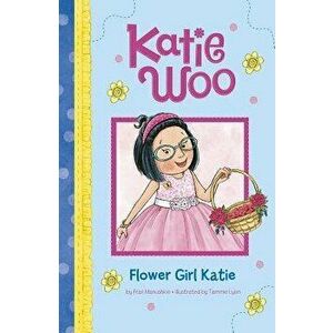 Flower Girl Katie, Paperback - Fran Manushkin imagine