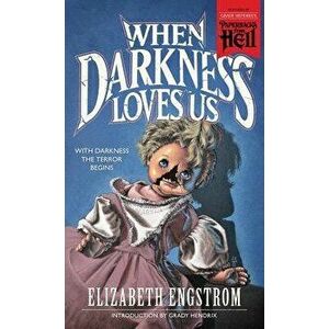 When Darkness Loves Us (Paperbacks from Hell) - Elizabeth Engstrom imagine